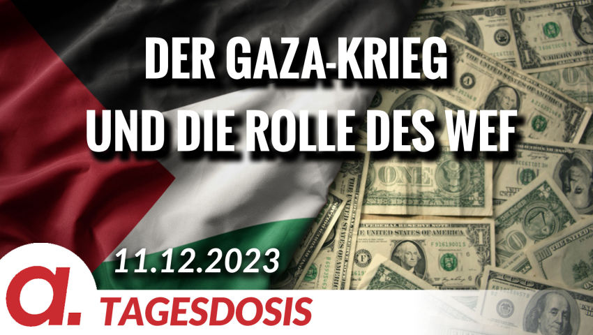 Der Gaza-Krieg und die Rolle des WEF | Von Ernst Wolff