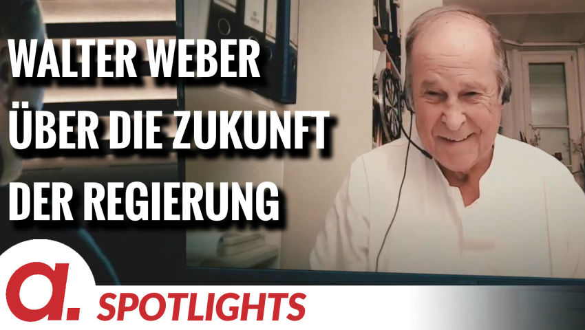 Spotlight: Walter Weber über die Zukunft der aktuellen Regierung