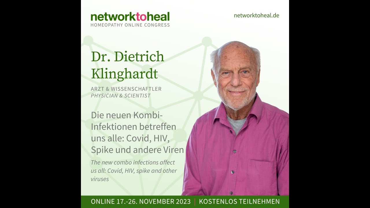 Dr. Dietrich Klinghardt: Die neuen Kombi-Infektionen betreffen uns alle: Covid, HIV, Spike u.a. Viren