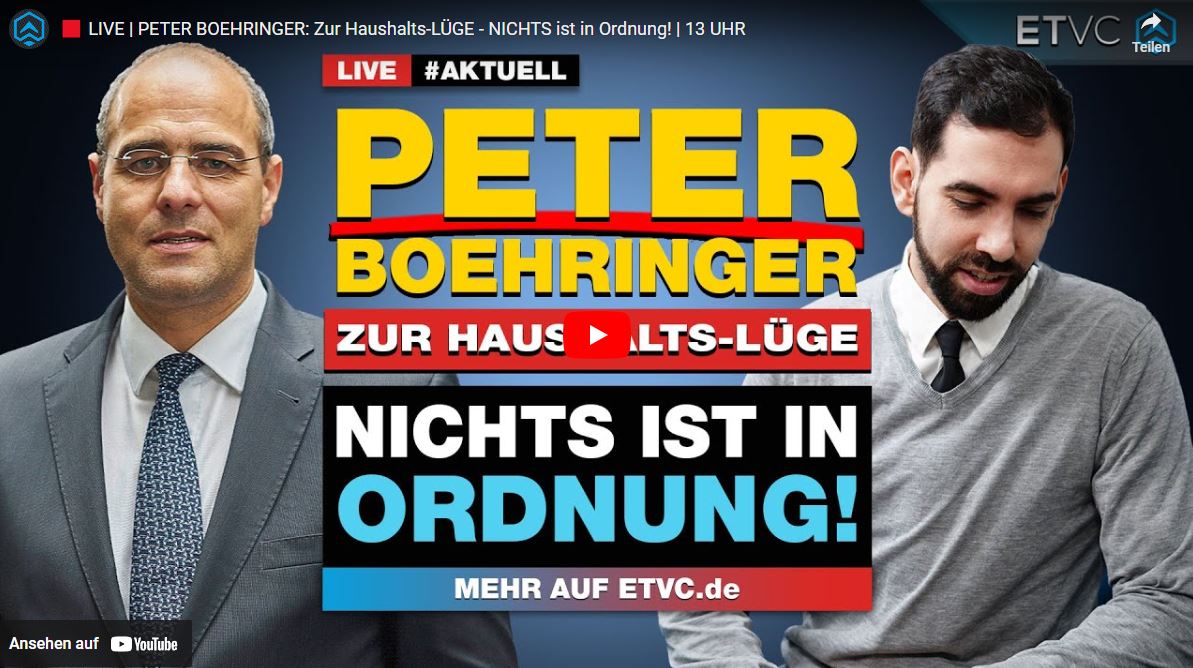 PETER BOEHRINGER: Zur Haushalts-LÜGE – NICHTS ist in Ordnung!