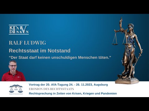 Vortrag von Ralf Ludwig – Rechtsstaat im Notstand: Der Staat darf keinen unschuldigen Menschen töten