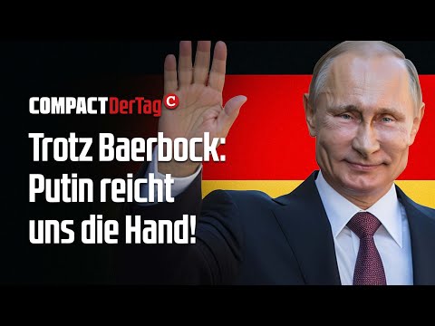 Trotz Baerbock: Putin reicht uns die Hand💥