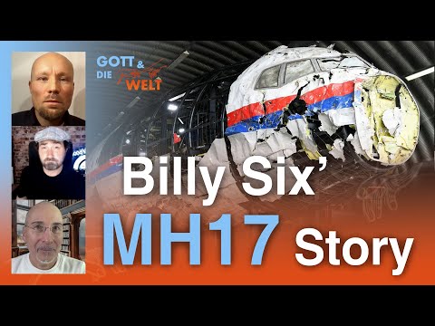 MH17-Story – Betreutes Gucken mit Billy Six