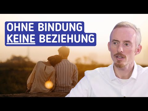 Die 6 Voraussetzungen für eine erfüllende Beziehung auf Basis der Bindungspsychologie