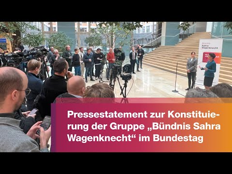 Pressestatement zur Konstituierung der Gruppe „Bündnis Sahra Wagenknecht“ im Bundestag