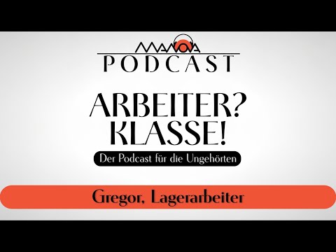 MANOVA Podcast: ARBEITER? KLASSE! #1 | Im Gespräch mit Gregor, Lagerarbeiter