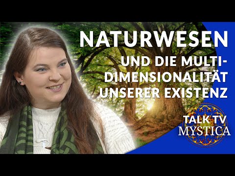 Bianca Sommer – Naturwesen und die Multidimensionalität unserer Existenz erleben | MYSTICA.TV