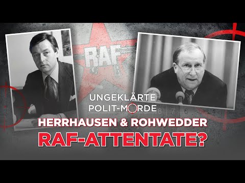 Ungeklärte Polit-Morde, Teil 2: Herrhausen & Rohwedder – RAF-Attentate?