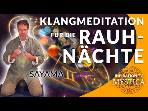 Sayama – Klangmeditation für die Rauhnächte: Tierkreis, Sternzeichen, Planetentöne  | MYSTICA.TV