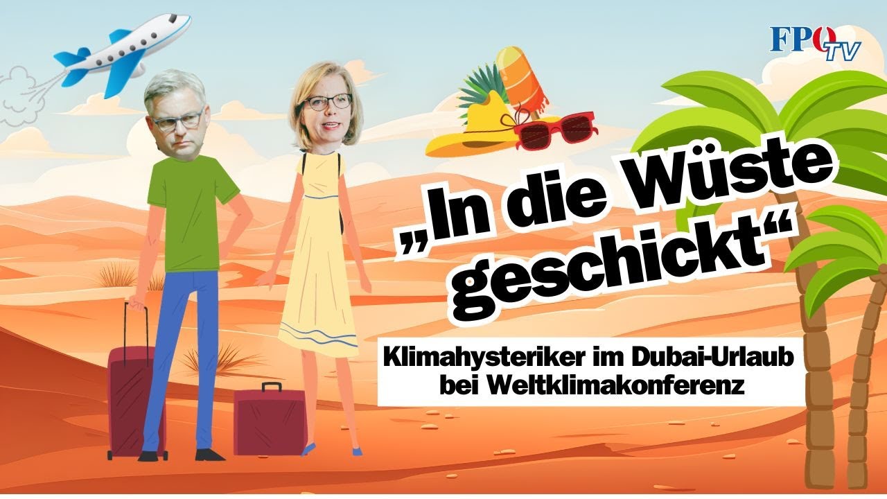 „In die Wüste geschickt“ – Klimahysteriker im Dubai-Urlaub bei Weltklimakonferenz