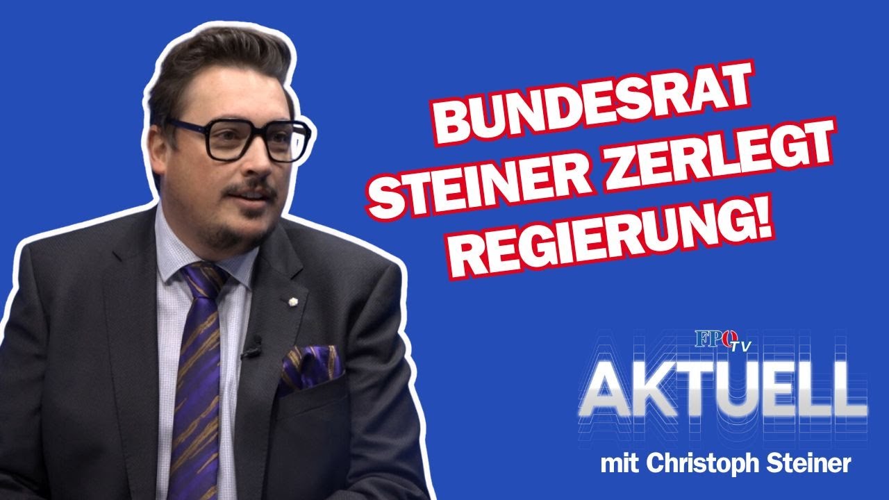 Bundesrat Steiner zerlegt Regierung – FPÖ TV Aktuell Interview mit Christoph Steiner