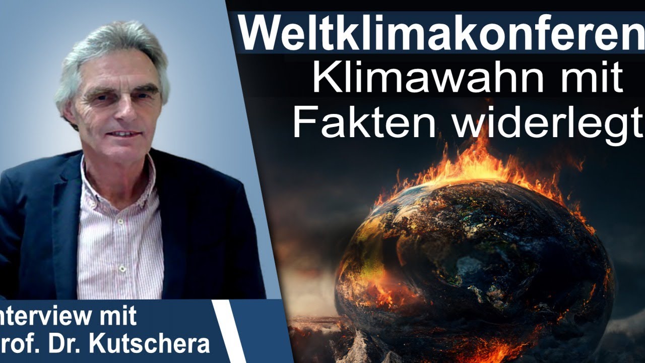 Weltklimakonferenz: Klimawahn mit Fakten widerlegt – Interview mit Prof. Dr. Kutschera