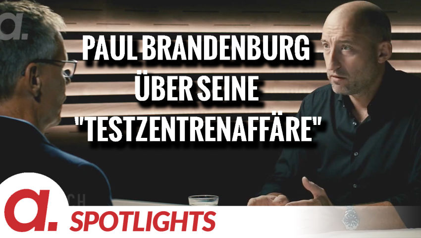 Spotlight: Paul Brandenburg über seine „Testzentrenaffäre“