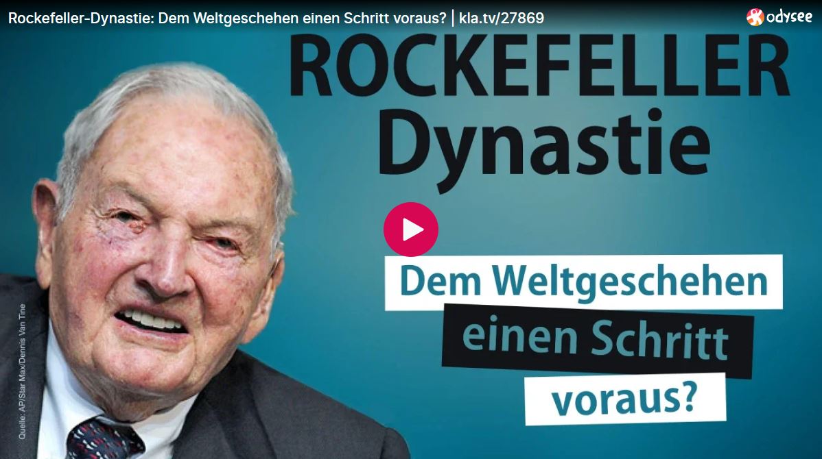 Rockefeller-Dynastie: Dem Weltgeschehen einen Schritt voraus?