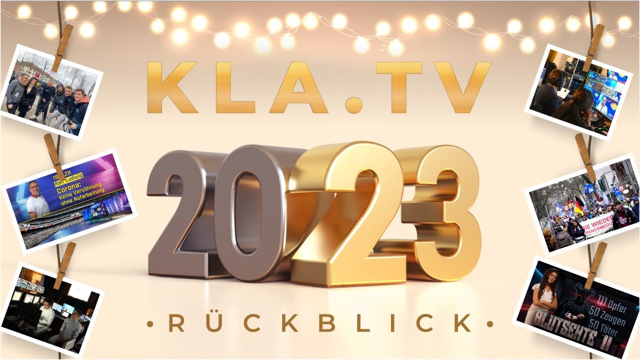 Kla.TV Investigativ 2023! 🕵️‍♂️ Drahtzieher im Hintergrund aufgedeckt!