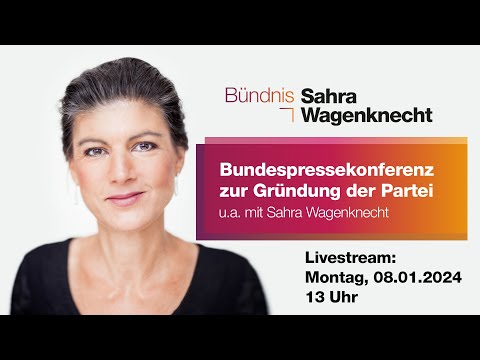 Bundespressekonferenz zur Gründung der Partei “Bündnis Sahra Wagenknecht