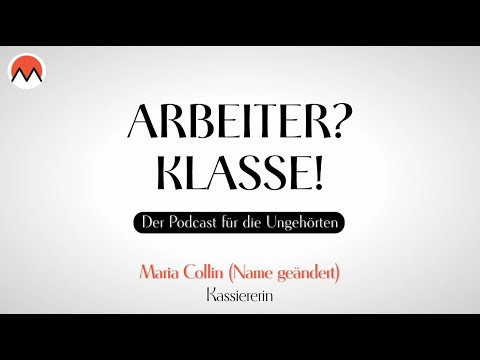 MANOVA Podcast: ARBEITER? KLASSE! #2 | Im Gespräch mit Maria Collin, Kassiererin