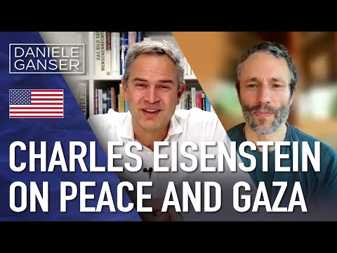 Dr. Daniele Ganser: Charles Eisenstein on Peace and Gaza (16. Januar 2023)