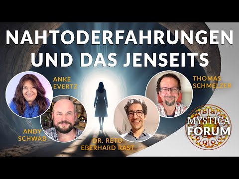 Anke Evertz, Andy Schwab, Dr. Reto E. Rast – BEYOND: Nahtoderfahrungen und das Jenseits | MYSTICA.TV