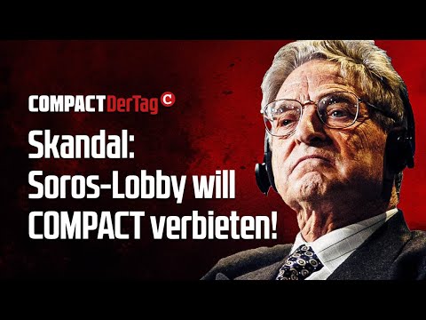 Skandal: Soros-Lobby will COMPACT verbieten!💥