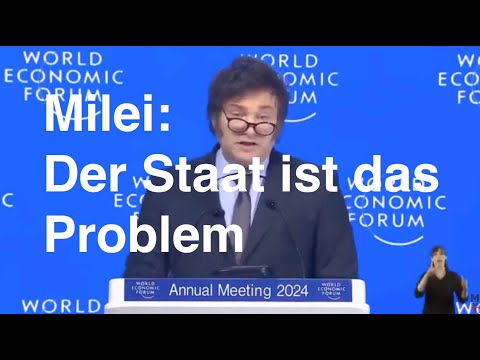 Milei: Der Staat ist das Problem! Ganze Rede auf Deutsch