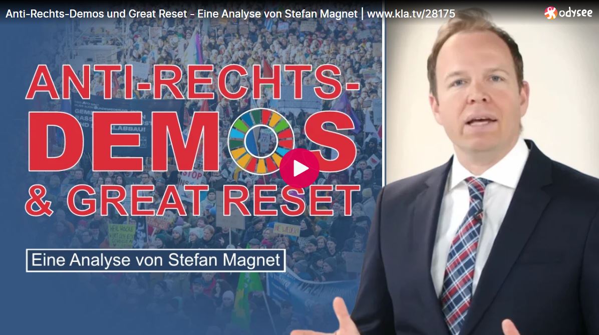 Anti-Rechts-Demos und Great Reset – Eine Analyse von Stefan Magnet