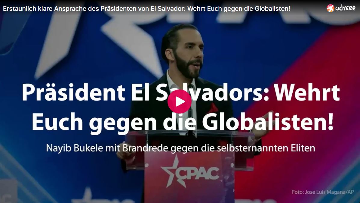 Erstaunlich klare Ansprache des Präsidenten von El Salvador: Wehrt Euch gegen die Globalisten!