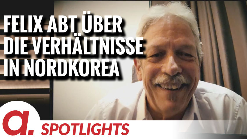 Spotlight: Felix Abt über die Verhältnisse in Nordkorea
