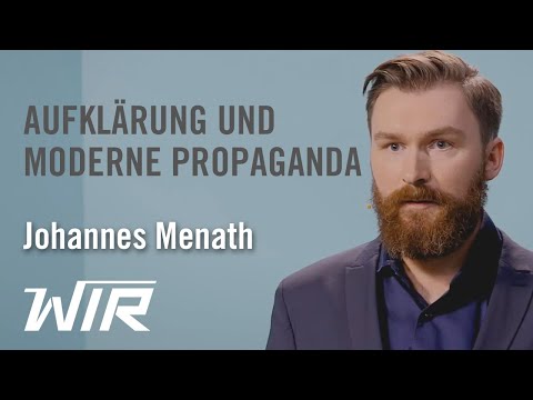 Johannes Menath: Aufklärung und moderne Propaganda