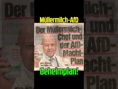 Der Müllermilch-AfD-Geheimplan!