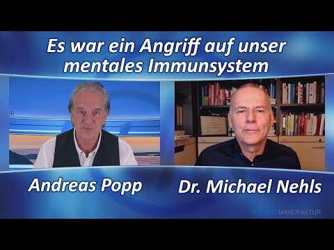 Dr. Michael Nehls: Es war ein Angriff auf unser mentales Immunsystem