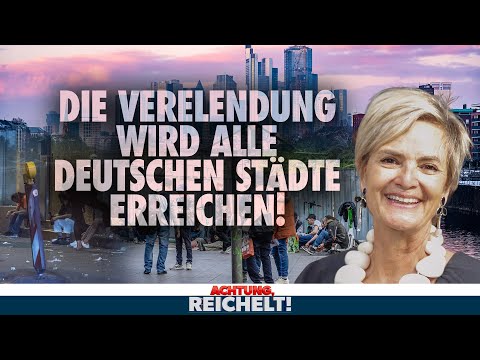 Die Verelendung wird alle deutschen Städte erreichen! | Achtung, Reichelt!