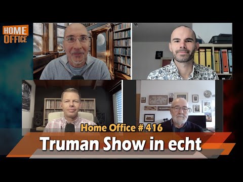 Truman Show in echt – Home Office # 416