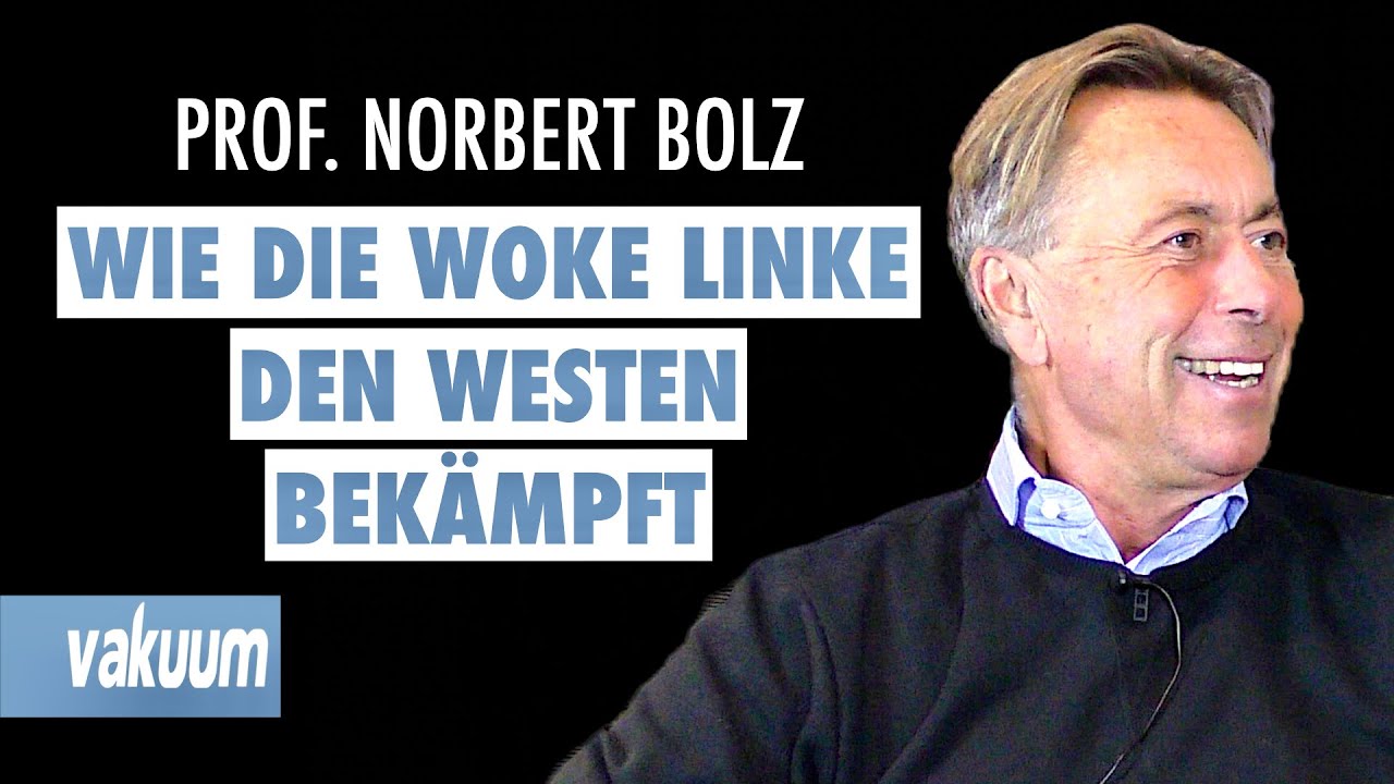 Norbert Bolz: Wie die woke Linke den Westen bekämpft | Interview über “Der alte weiße Mann” | VAKUUM