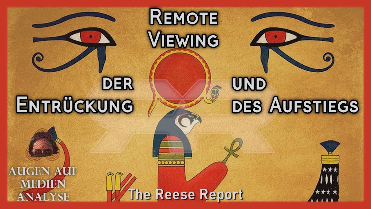 Remote Viewing der Entrückung und des Aufstiegs (The Reese Report – Deutsch)