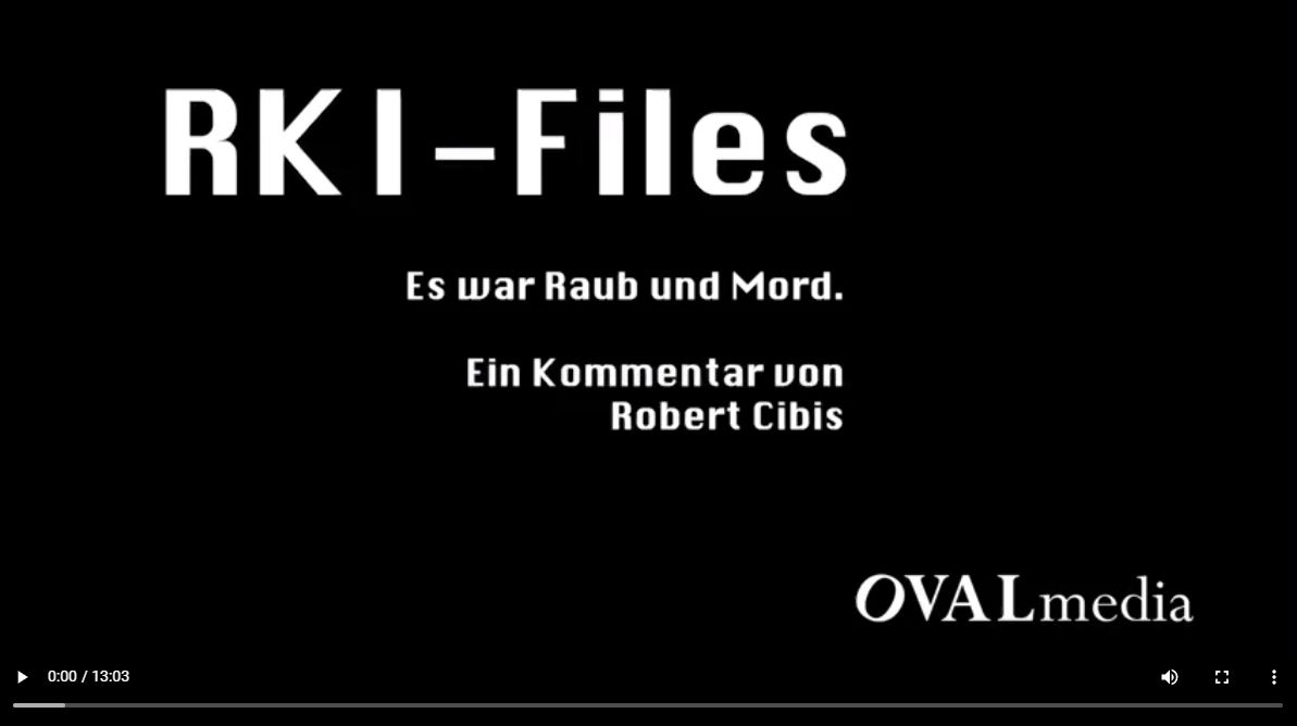 Robert Cibis: RKI-Files – Es war Raub und Mord.