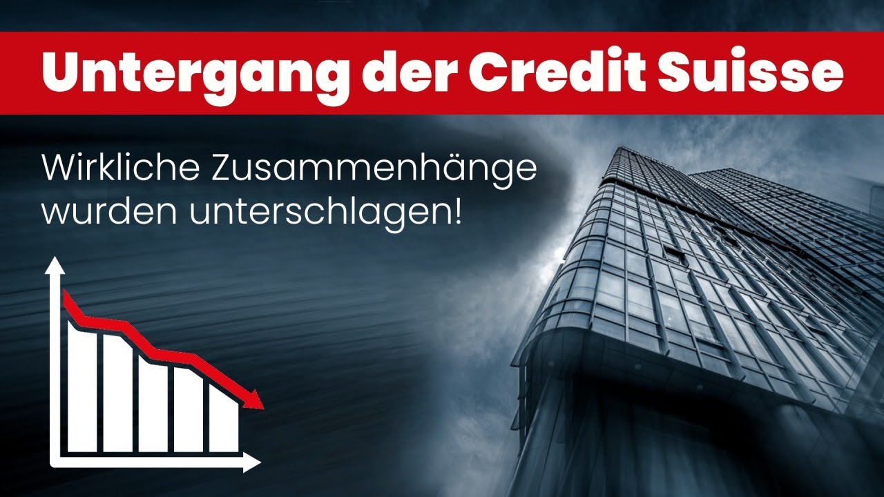 Untergang der Credit Suisse: Wirkliche Zusammenhänge wurden unterschlagen!