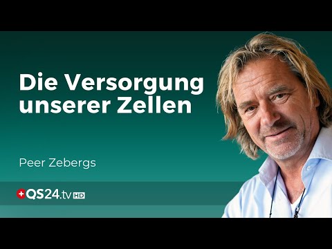 Die Welt der Mikrozirkulation | Peer Zebergs |  Erfahrungsmedizin | QS24 Gesundheitsfernsehen