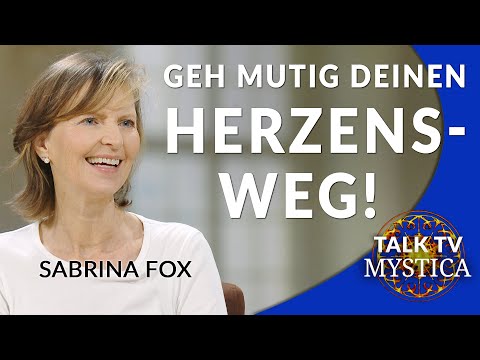 Sabrina Fox – Mutig den Herzensweg gehen: Achtsam und wahrhaftig sein | MYSTICA.TV