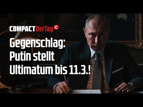 Gegenschlag: Putin stellt Ultimatum zum 11.3.!💥