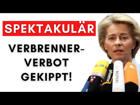 Offiziell: EU-Chefin von der Leyen macht Verbrenner-Verbot rückgängig!