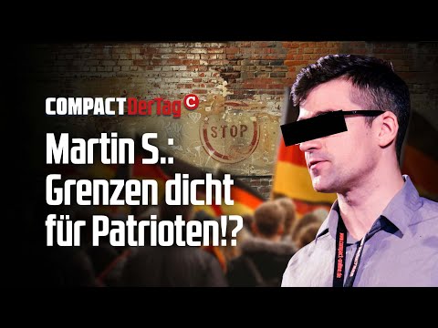 Martin S.: Grenzen dicht für Patrioten!?💥