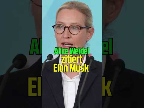 Alice Weidel zitiert Elon Musk! #aliceweidel