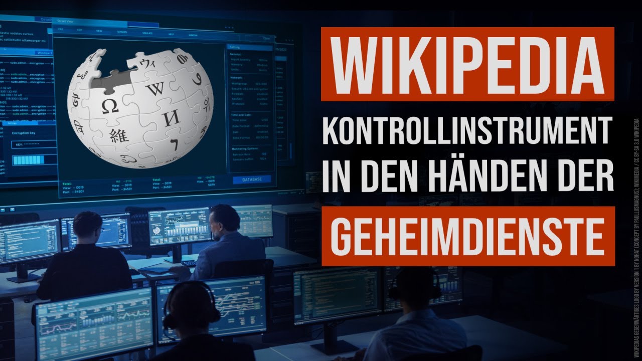Wikipedia – Kontrollinstrument in den Händen der Geheimdienste?!