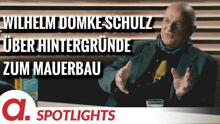 Spotlight: Wilhelm Domke-Schulz über die Hintergründe zum Mauerbau