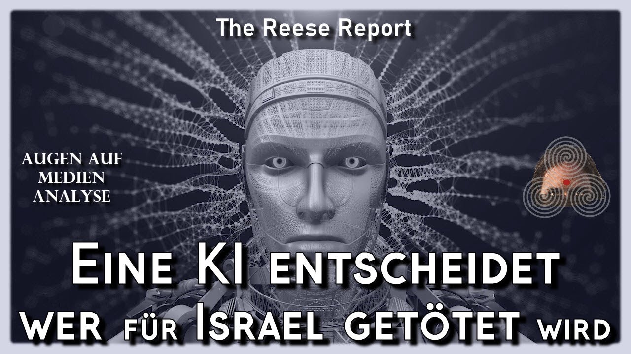 Eine KI entscheidet wer für Israel getötet wird (The Reese Report – Deutsch)