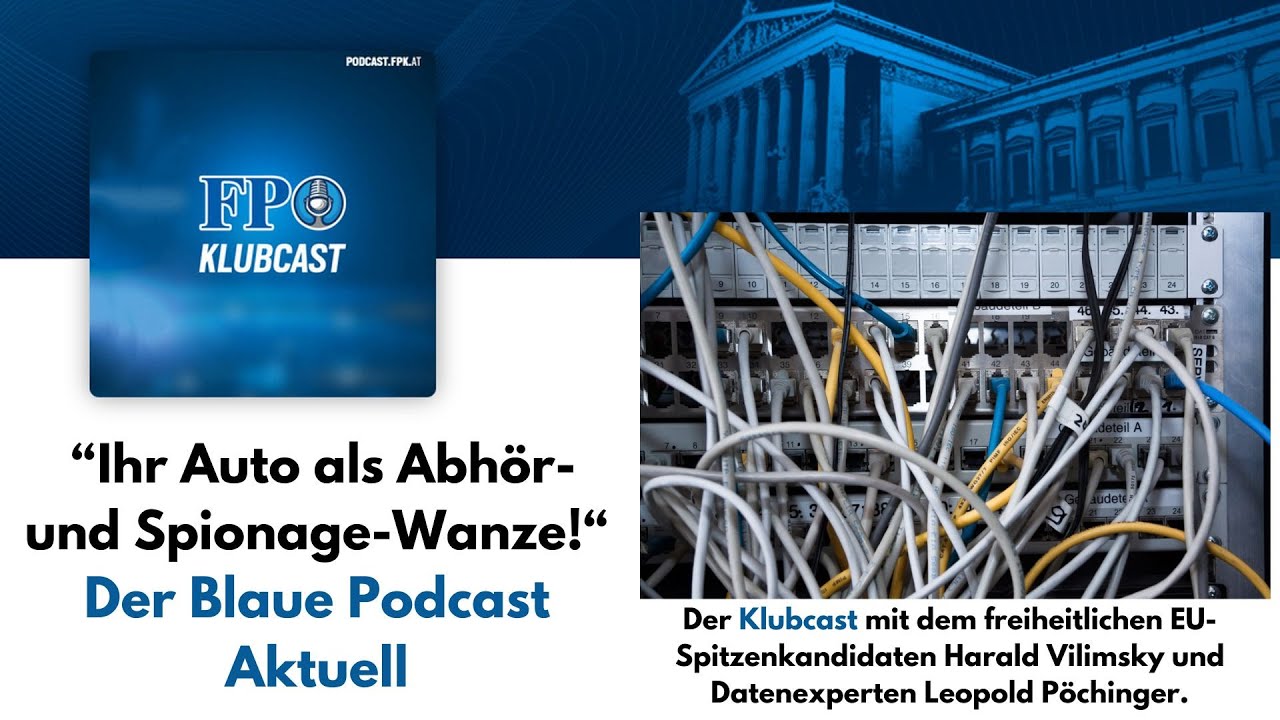 „Ihr Auto als Abhör- und Spionagewanze!“ – Der Blaue Podcast Aktuell