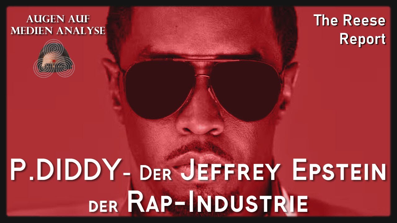 P. DIDDY: Der Jeffrey Epstein der Rap-Industrie (The Reese Report – Deutsch)