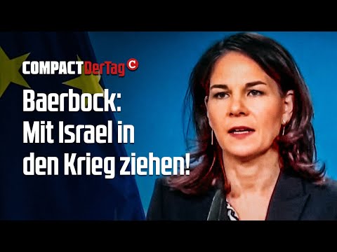 Baerbock: Mit Israel in den Krieg ziehen!💥