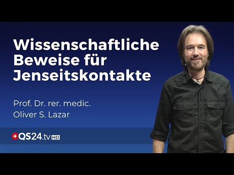 Empirische Untersuchung von Jenseitskontakten | Prof. Dr. rer. medic. Oliver S. Lazar | QS24